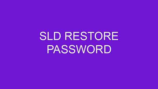 SLD Restore Password